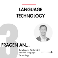 Blog - 3 Fragen an Andreas Schmidt: Language Technology